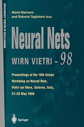 neural nets wirn vietri 98 proceedings of the 10th italian workshop on neural nets vietri sul mare salerno