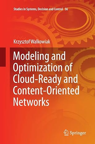 modeling and optimization of cloud ready and content oriented networks 1st edition krzysztof walkowiak