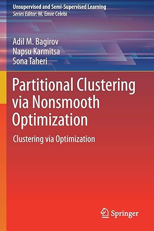 partitional clustering via nonsmooth optimization clustering via optimization 1st edition adil m bagirov