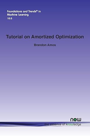 tutorial on amortized optimization in machine learning 1st edition brandon amos 1638282080, 978-1638282082