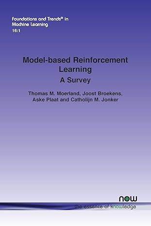 model based reinforcement learning a survey in machine learning 1st edition thomas m moerland, joost