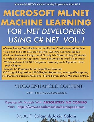 microsoft ml net machine learning for net developers using c# net 1st edition dr. a. f. salam, jakia salam