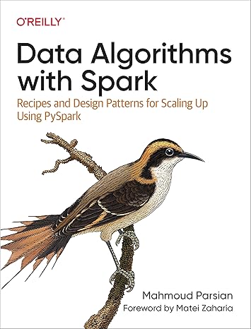 data algorithms with spark recipes and design patterns for scaling up using pyspark 1st edition mahmoud