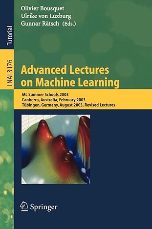 advanced lectures on machine learning ml summer schools 2003 canberra australia february 2 14 2003 t bingen