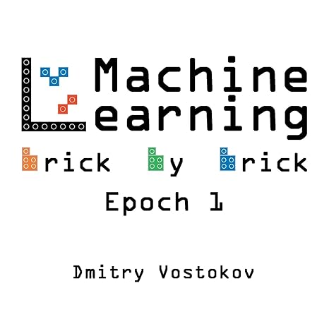 machine learning brick by brick epoch 1 using lego to teach concepts algorithms and data structures 1st