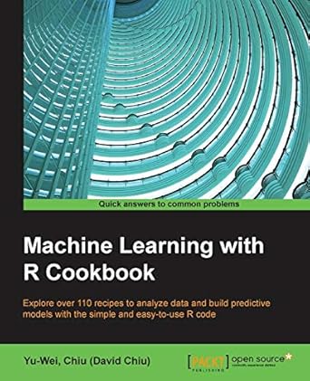 machine learning with r cookbook 1st edition chiu david chiu yu-wei 1783982047, 978-1783982042