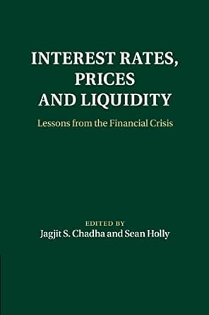 interest rates prices and liquidity lessons from the financial crisis 1st edition jagjit s. chadha ,sean