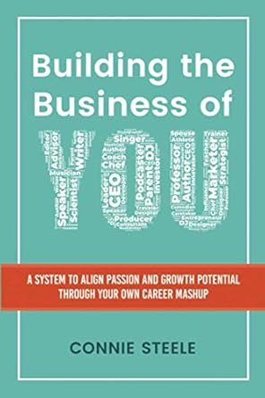 building the business of you a system to align passion and growth potential through your own career mashup