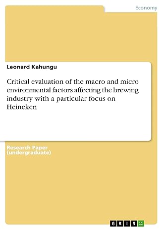 critical evaluation of the macro and micro environmental factors affecting the brewing industry with a