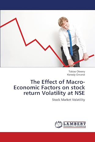 the effect of macro economic factors on stock return volatility at nse stock market volatility 1st edition