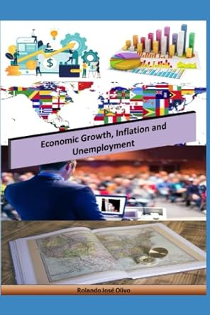 economic growth inflation and unemployment the three great macroeconomic problems 1st edition rolando jose