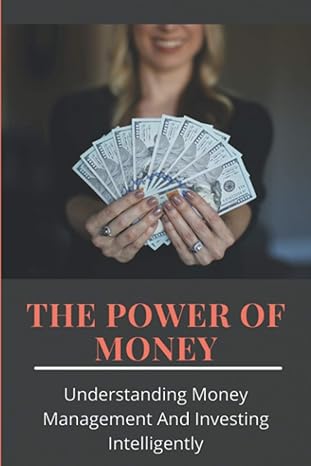 the power of money understanding money management and investing intelligently macro investing book 1st