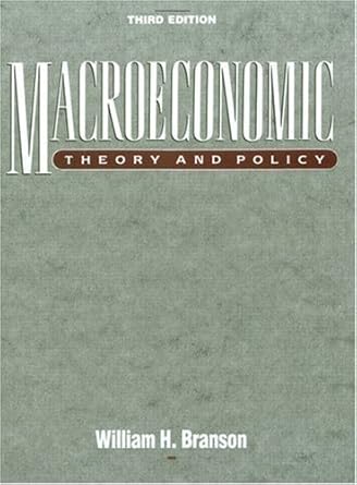 by william h branson macroeconomic theory and policy 22502nd edition aa b008uz1qtg