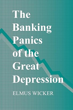 the banking panics of the great depression 1st edition elmus wicker 0521663466, 978-0521663465