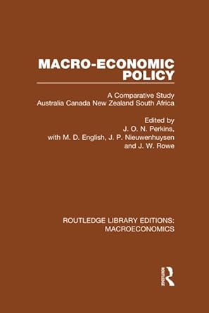 macro economic policy a comparative study australia canada new zealand and south africa 1st edition j. o. n.