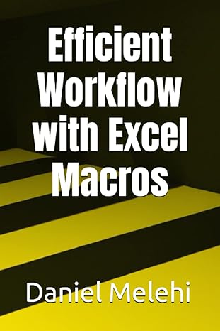 efficient workflow with excel macros 1st edition daniel melehi 979-8393825751