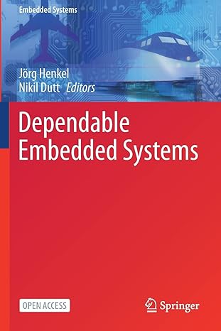 dependable embedded systems 1st edition jorg henkel ,nikil dutt 3030520196, 978-3030520199