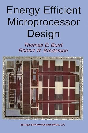 energy efficient microprocessor design 1st edition thomas d burd ,robert w brodersen 1461352827,