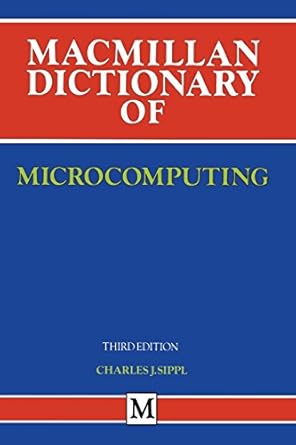 macmillan dictionary of microcomputing 3rd edition c sippl 0333370821, 978-0333370827