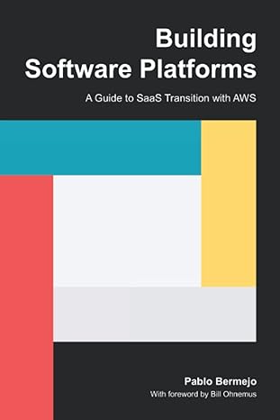 building software platforms a guide to saas transition with aws 1st edition pablo bermejo 979-8759836506