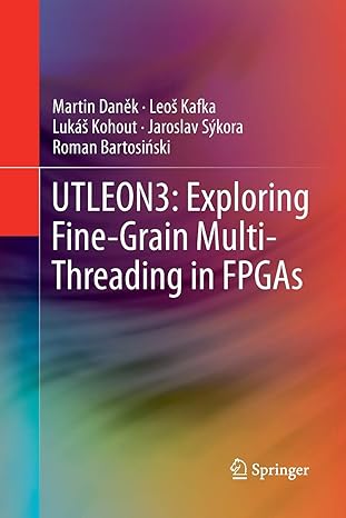 utleon3 exploring fine grain multi threading in fpgas 2013th edition martin danek ,leos kafka ,lukas kohout