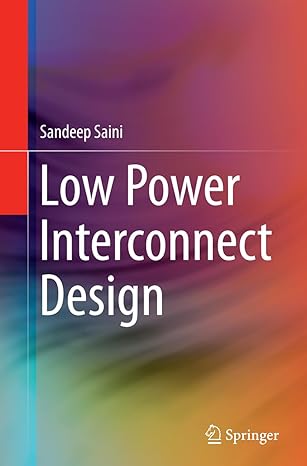 low power interconnect design 1st edition sandeep saini 1493942948, 978-1493942947