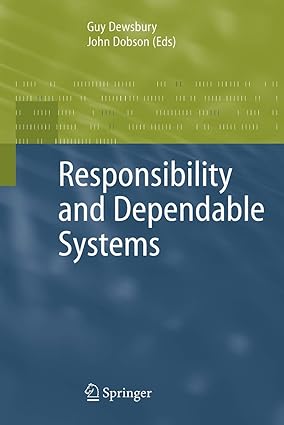 responsibility and dependable systems 1st edition guy dewsbury ,john dobson 1849966311, 978-1849966313