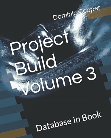 project build volume 3 database in book 1st edition mr dominic alexander cooper 979-8360923251