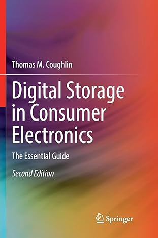 digital storage in consumer electronics the essential guide 1st edition thomas m coughlin 3319888609,