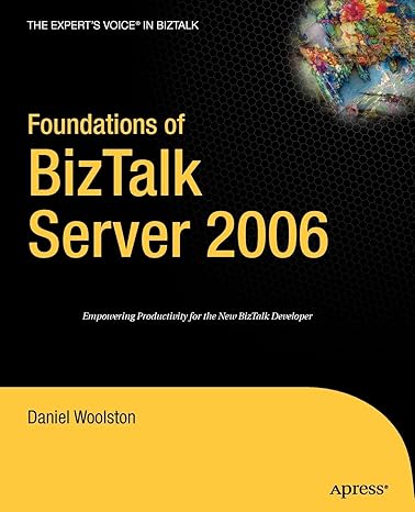 foundations of biztalk server 2006 1st edition daniel woolston 1590597753, 978-1590597750