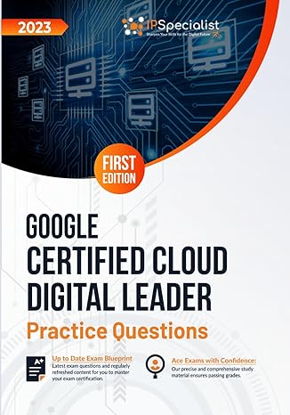 google certified cloud digital leader +100 exam practice questions with detailed explanations and reference