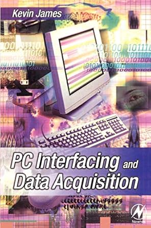 pc interfacing and data acquisition techniques for measurement instrumentation and control 1st edition kevin