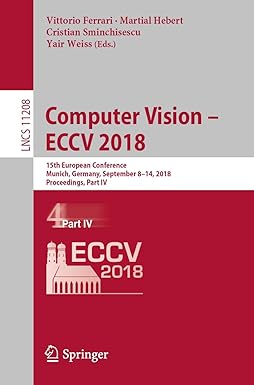 computer vision eccv 2018 15th european conference munich germany september 8 14 2018 proceedings part iv 1st