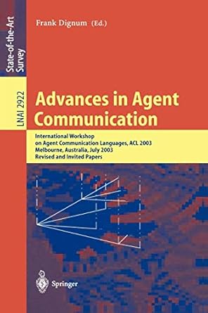 advances in agent communication international workshop on agent communication languages acl 2003 melbourne