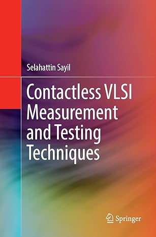 contactless vlsi measurement and testing techniques 1st edition selahattin sayil 3319888196, 978-3319888194