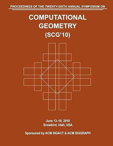 scg 10 proceedings of the 26th annual symposium on computational geometry 1st edition computational geometry