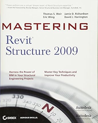 mastering revit structure 2009 1st edition thomas weir ,eric wing ,jamie d richardson ,david j harrington