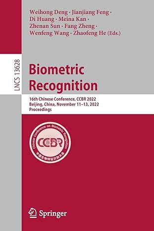 biometric recognition 16th chinese conference ccbr 2022 beijing china november 11 13 2022 proceedings 1st