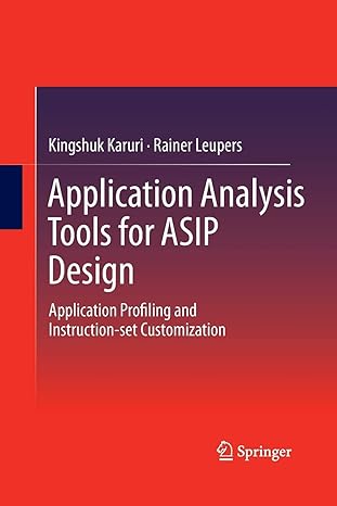 application analysis tools for asip design application profiling and instruction set customization 2011th