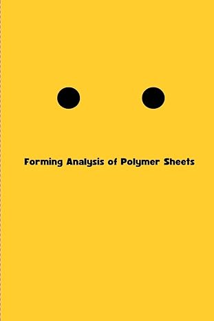 forming analysis of polymer sheets 1st edition jeet pralhad patil 7556566358, 978-7556566358