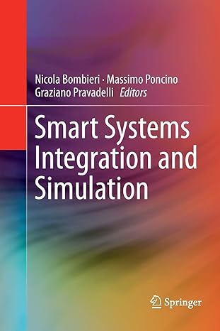 smart systems integration and simulation 1st edition nicola bombieri ,massimo poncino ,graziano pravadelli