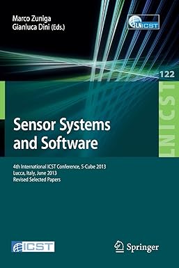 sensor systems and software 4th international icst conference s cube 2013 lucca italy june 11 12 2013 revised