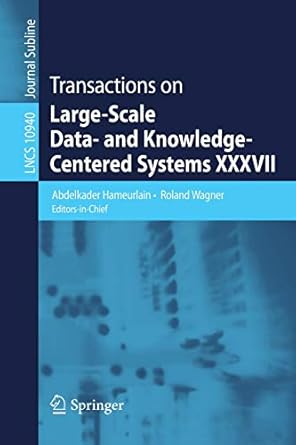 transactions on large scale data and knowledge centered systems xxxvii 1st edition abdelkader hameurlain