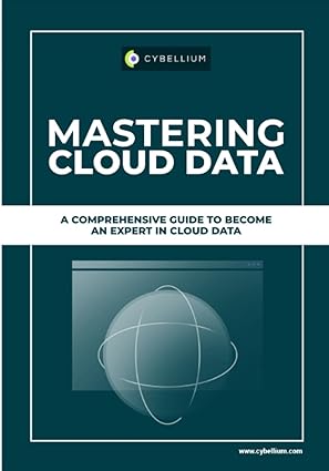 mastering cloud data a comprehensive guide to become an expert in cloud data 1st edition cybellium ltd