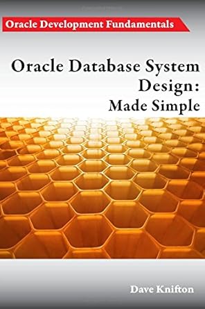 oracle database system design made simple 1st edition dave knifton 1782223800, 978-1782223801