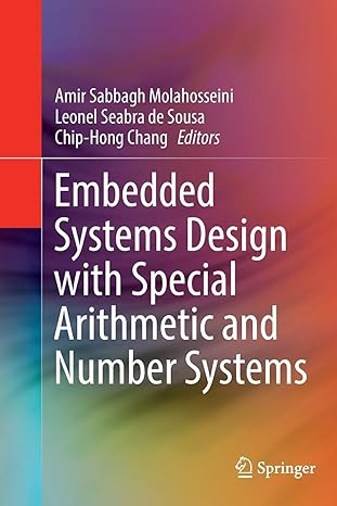 embedded systems design with special arithmetic and number systems 1st edition amir sabbagh molahosseini