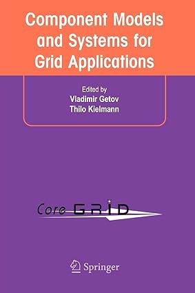 component models and systems for grid applications proceedings of the workshop on component models and