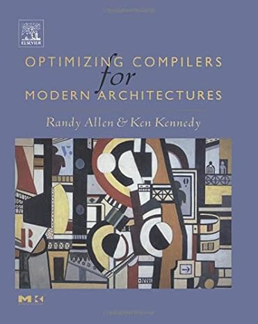 optimizing compilers for modern architectures a dependence based approach 1st edition randy allen ,ken