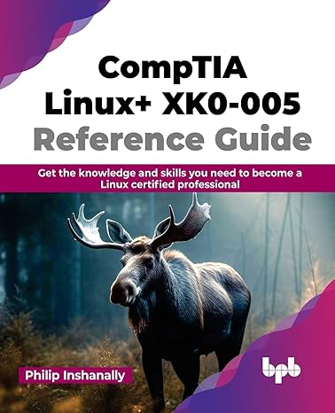 comptia linux+ xk0 005 reference guide get the knowledge and skills you need to become a linux certified