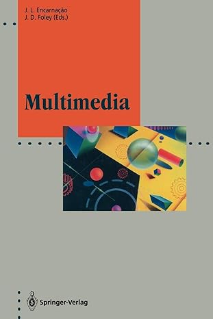 multimedia system architectures and applications 1st edition jose l encarnacao ,james d foley 3642850480,